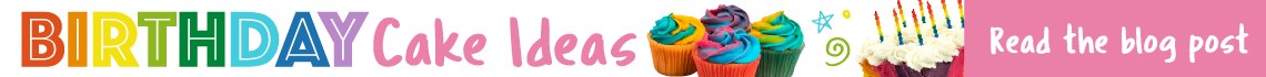 Birthday Cake Ideas Blog Post