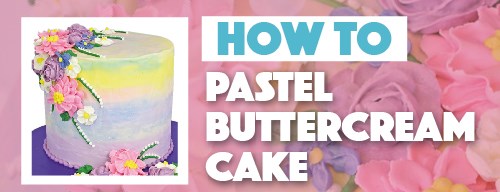 Pastel Buttercream Cake How To