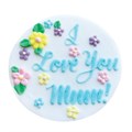 Culpitt I Love Mum Gumpaste Plaque - 75mm - single